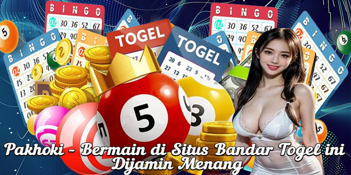 Pakhoki - Bermain di Situs Bandar Togel ini Dijamin Menang