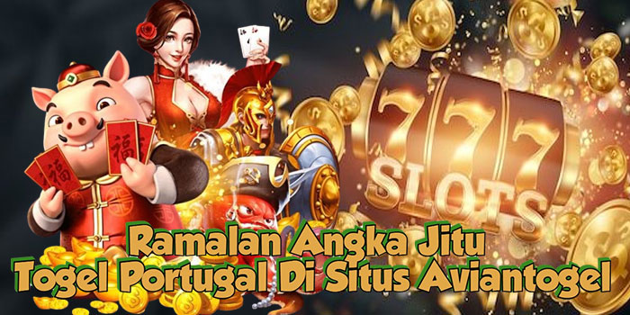 Ramalan Angka Jitu Togel Portugal Di Situs Aviantogel