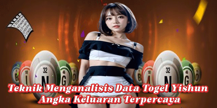 Teknik Menganalisis Data Togel Yishun Angka Keluaran Terpercaya Teknik Menganalisis Data Togel Yishun Angka Keluaran Terpercaya